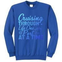 Cruising Through Life One Port At A Time Cruise Vacation Gift Sweatshirt