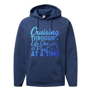 Cruising Through Life One Port At A Time Cruise Vacation Gift Performance Fleece Hoodie