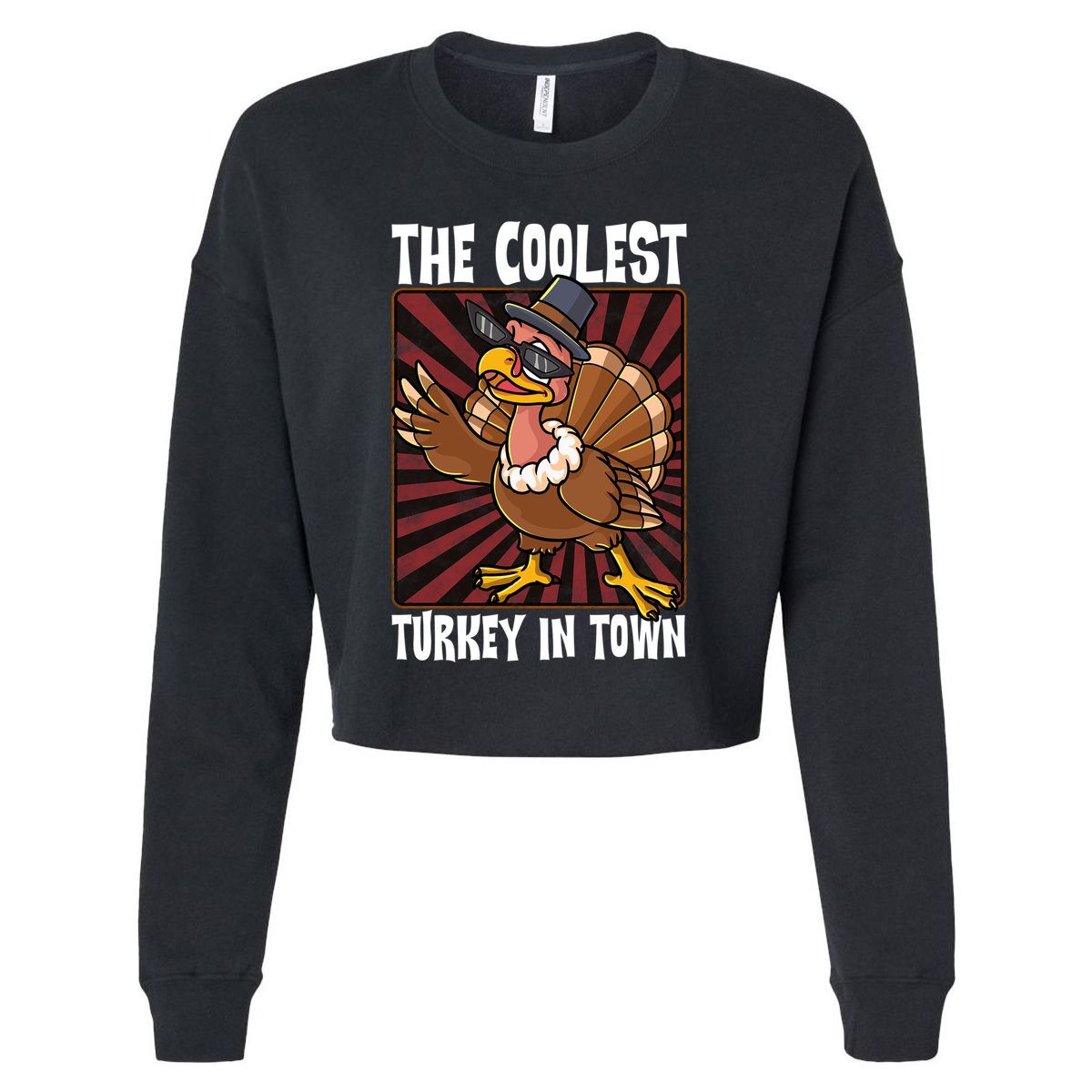 Cute Turkey Lovers Coolest Turkey In Town Thanksgiving Gift Cropped Pullover Crew