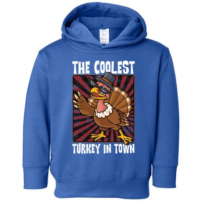 Cute Turkey Lovers Coolest Turkey In Town Thanksgiving Gift Toddler Hoodie