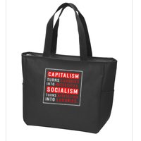 Capitalism Turns Luxuries Into Necessities Socialism Turns Necessities Into Luxuries Zip Tote Bag