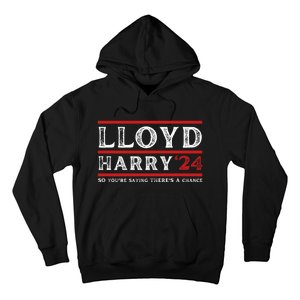 Comedy Tee Lloyd Harry 24 So Youre Saying Theres A Chancc Hoodie