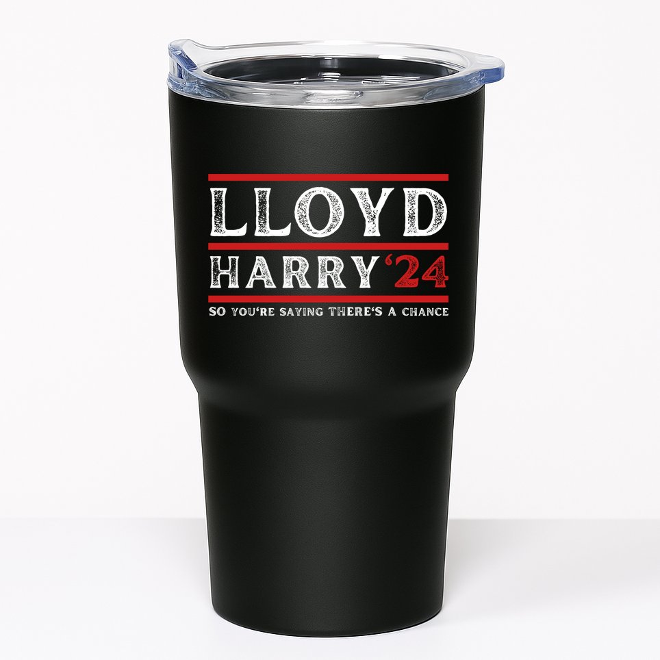 Comedy Tee Lloyd Harry 24 So Youre Saying Theres A Chancc Tumbler