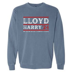 Comedy Tee Lloyd Harry 24 So Youre Saying Theres A Chancc Garment-Dyed Sweatshirt