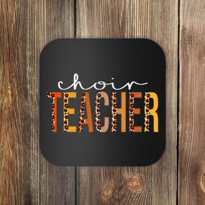 Choir Teacher Leopard Fall Autumn Lovers Thanksgiving Coaster