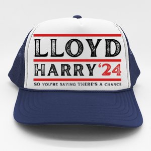 Comedy Tee Lloyd Harry 24 So Youre Saying Theres A Chancc Trucker Hat