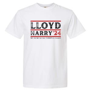 Comedy Tee Lloyd Harry 24 So Youre Saying Theres A Chancc Garment-Dyed Heavyweight T-Shirt