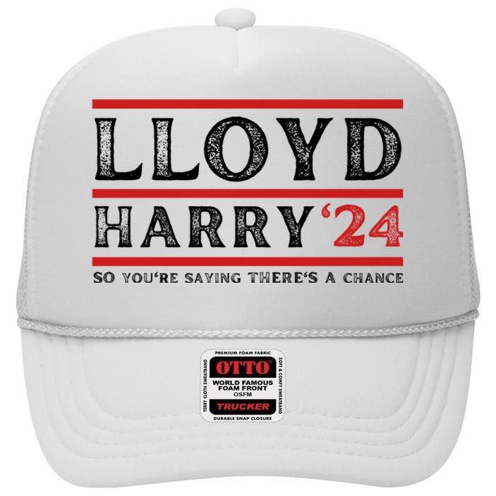 Comedy Tee Lloyd Harry 24 So Youre Saying Theres A Chancc High Crown Mesh Back Trucker Hat