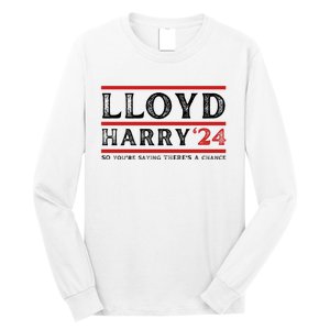 Comedy Tee Lloyd Harry 24 So Youre Saying Theres A Chancc Long Sleeve Shirt