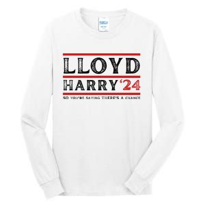 Comedy Tee Lloyd Harry 24 So Youre Saying Theres A Chancc Tall Long Sleeve T-Shirt