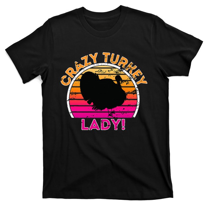 Crazy Turkey Lady Funny Retro Turkey T-Shirt