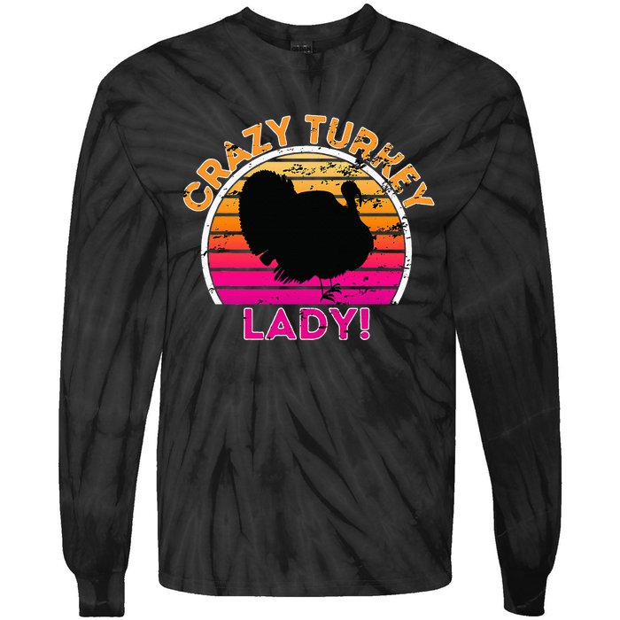 Crazy Turkey Lady Funny Retro Turkey Tie-Dye Long Sleeve Shirt