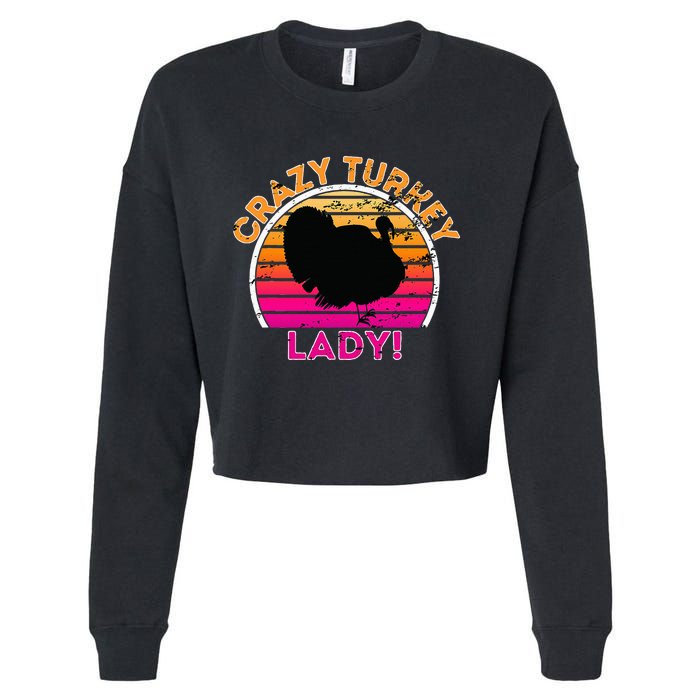 Crazy Turkey Lady Funny Retro Turkey Cropped Pullover Crew