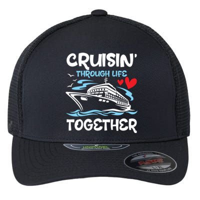 Cruisin Through Life Together Honeymoon Cruise Marriage Meaningful Gift Flexfit Unipanel Trucker Cap