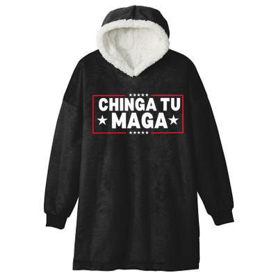 Chinga Tu Maga Election Anti Trump Latino Democrat Kamala Hooded Wearable Blanket