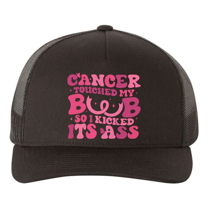 Cancer Touched My Boob So I Kicked Its Ass Cancer Awareness Yupoong Adult 5-Panel Trucker Hat