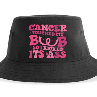 Cancer Touched My Boob So I Kicked Its Ass Cancer Awareness Sustainable Bucket Hat