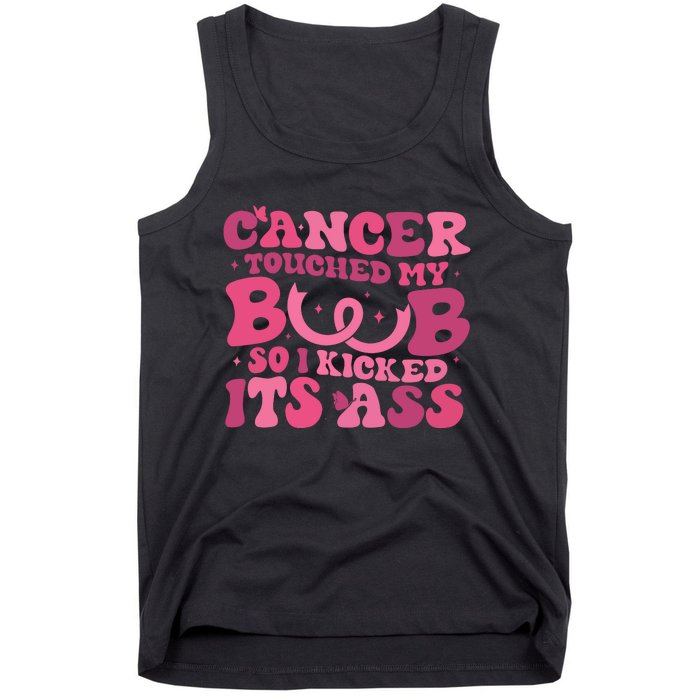 Cancer Touched My Boob So I Kicked Its Ass Cancer Awareness Tank Top