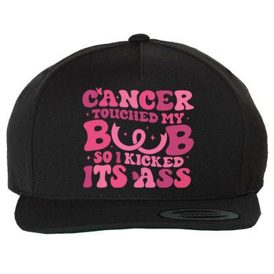 Cancer Touched My Boob So I Kicked Its Ass Cancer Awareness Wool Snapback Cap