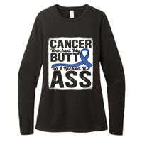 Cancer Touched My Butt So I Kicked Its Ass Colon Cancer Womens CVC Long Sleeve Shirt