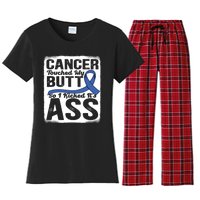 Cancer Touched My Butt So I Kicked Its Ass Colon Cancer Women's Flannel Pajama Set