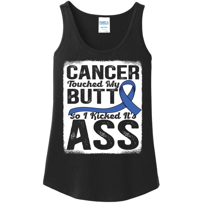 Cancer Touched My Butt So I Kicked Its Ass Colon Cancer Ladies Essential Tank