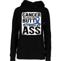 Cancer Touched My Butt So I Kicked Its Ass Colon Cancer Womens Funnel Neck Pullover Hood