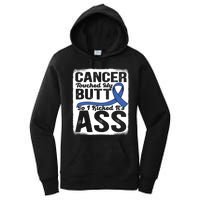 Cancer Touched My Butt So I Kicked Its Ass Colon Cancer Women's Pullover Hoodie