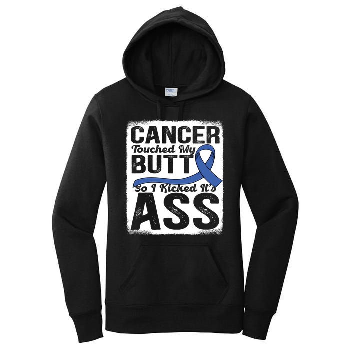 Cancer Touched My Butt So I Kicked Its Ass Colon Cancer Women's Pullover Hoodie