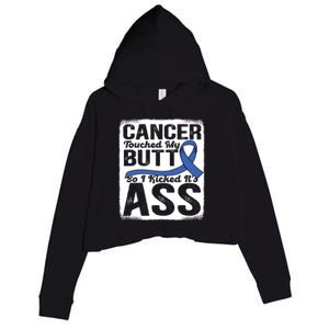 Cancer Touched My Butt So I Kicked Its Ass Colon Cancer Crop Fleece Hoodie