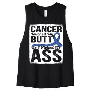 Cancer Touched My Butt So I Kicked Its Ass Colon Cancer Women's Racerback Cropped Tank