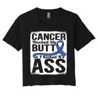 Cancer Touched My Butt So I Kicked Its Ass Colon Cancer Women's Crop Top Tee