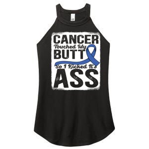 Cancer Touched My Butt So I Kicked Its Ass Colon Cancer Women's Perfect Tri Rocker Tank