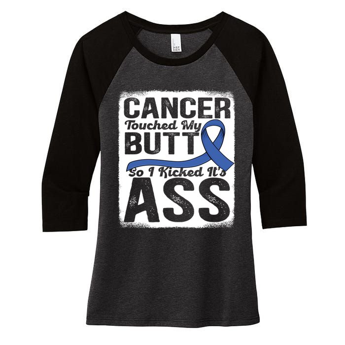 Cancer Touched My Butt So I Kicked Its Ass Colon Cancer Women's Tri-Blend 3/4-Sleeve Raglan Shirt