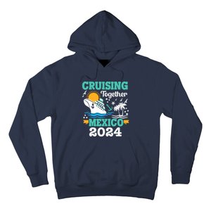 Cruising Together Mexico Vacation 2024 Cruise Ship Hoodie