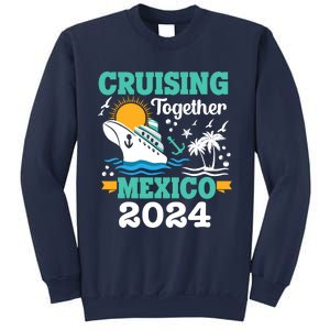 Cruising Together Mexico Vacation 2024 Cruise Ship Sweatshirt