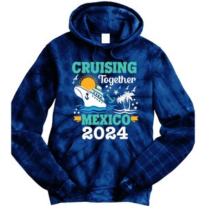 Cruising Together Mexico Vacation 2024 Cruise Ship Tie Dye Hoodie