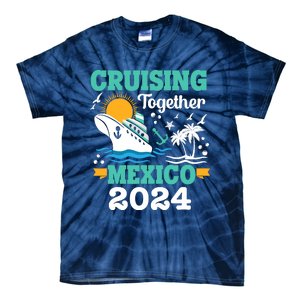 Cruising Together Mexico Vacation 2024 Cruise Ship Tie-Dye T-Shirt