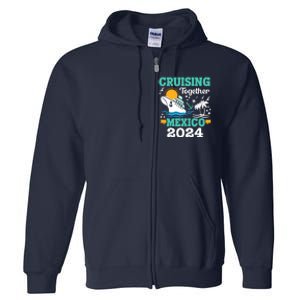 Cruising Together Mexico Vacation 2024 Cruise Ship Full Zip Hoodie