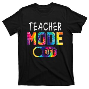 CTE Teacher Mode Off Happy Last Day Of School Tie Dye Summer T-Shirt