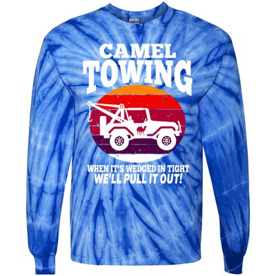 Camel Towing Meaningful Gift Funny Retro Camel Towing Funny Halloween Great Gift Tie-Dye Long Sleeve Shirt