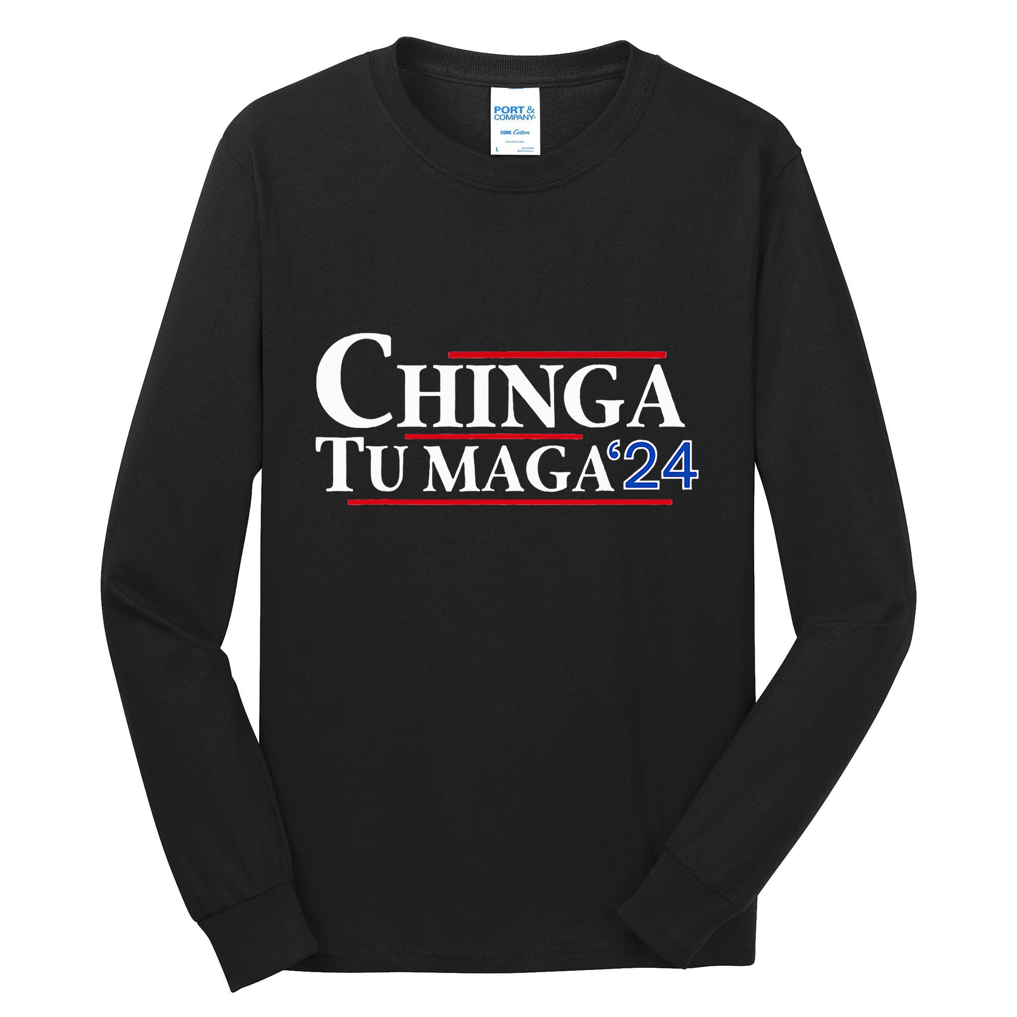 Chinga Tu Maga 24 Tall Long Sleeve T-Shirt