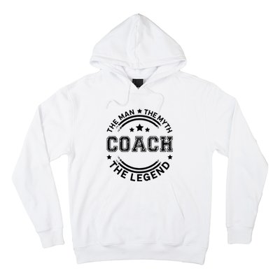 Coach The Man The Myth The Legend Men Coach Gift Hoodie