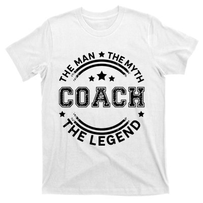 Coach The Man The Myth The Legend Men Coach Gift T-Shirt