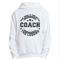 Coach The Man The Myth The Legend Men Coach Gift Urban Pullover Hoodie