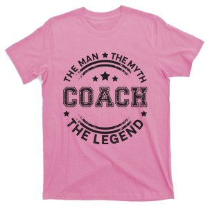 Coach The Man The Myth The Legend Men Coach Gift T-Shirt