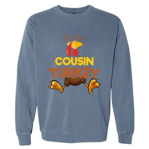 Cousin Turkey Matching Family Group Thanksgiving Gifts  Garment-Dyed Sweatshirt