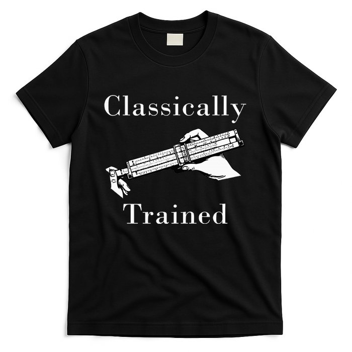 Classically Trained Mechanical Analog Calculator Slide Rule T-Shirt