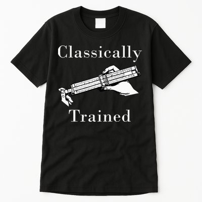 Classically Trained Mechanical Analog Calculator Slide Rule Tall T-Shirt