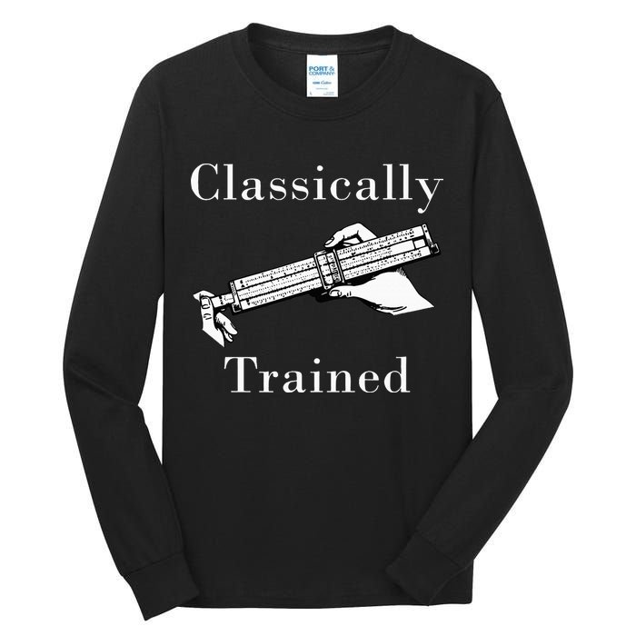 Classically Trained Mechanical Analog Calculator Slide Rule Tall Long Sleeve T-Shirt